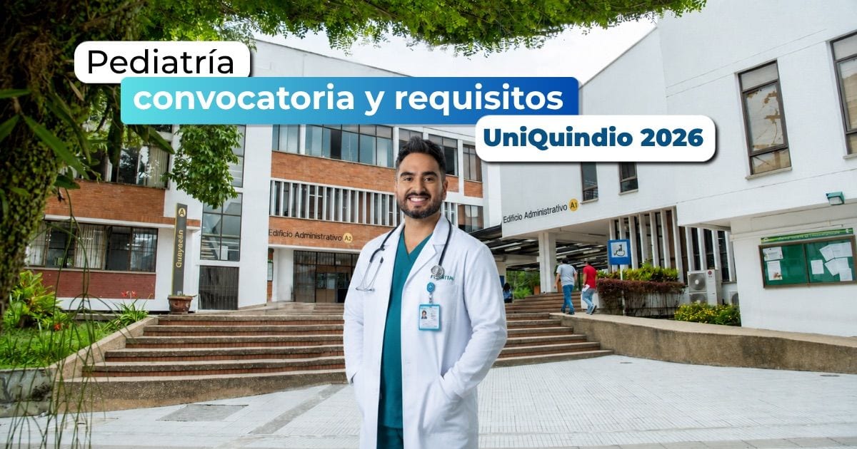 Pediatría UniQuindío 2026: convocatoria y requisitos