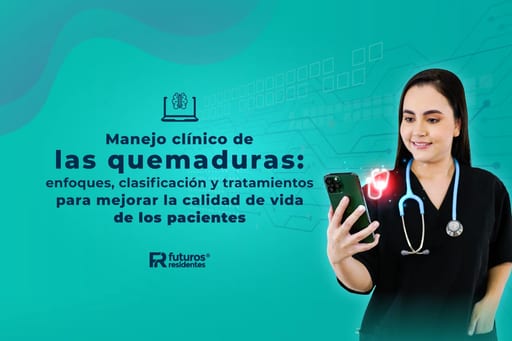 Manejo clínico de las quemaduras: enfoques, clasificación y tratamientos para mejorar la calidad de vida de los pacientes