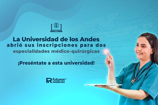 La Universidad de los Andes abrió sus inscripciones para dos especialidades médico-quirúrgicas, ¡preséntate a esta universidad!
