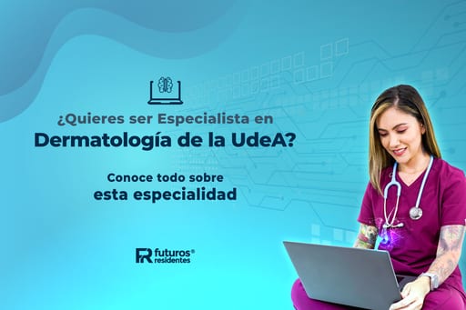 ¿Quieres ser Especialista en Dermatología de la UdeA? Conoce todo sobre esta especialidad