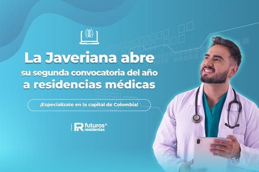 La Javeriana abre su segunda convocatoria del año a residencias médicas, ¡especialízate en la capital de Colombia!