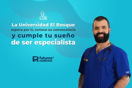 La Universidad El Bosque espera por ti, conoce su convocatoria y cumple tu sueño de ser especialista