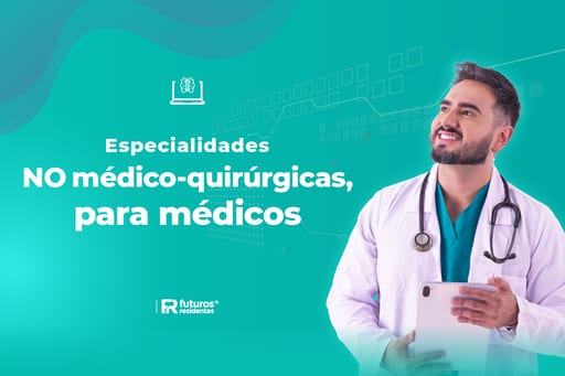 Especialidades NO médico-quirúrgicas, para médicos