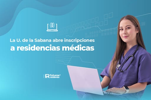 ¡Conoce las especialidades médicas con convocatoria abierta en la Universidad La Sabana!
