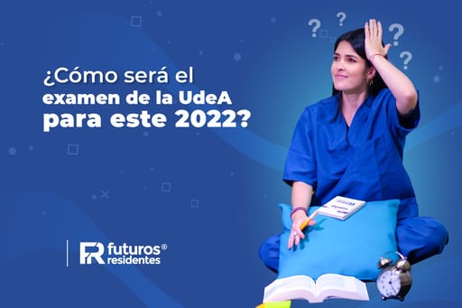 ¿Quieres saber cómo será el examen de la UdeA para este 2022? ¡Descúbrelo!