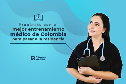 Prepárate con el mejor entrenamiento médico de Colombia para pasar a la residencia