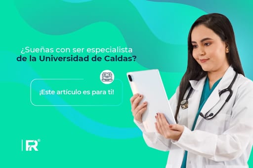 ¿Sueñas con ser especialista de la Universidad de Caldas? ¡Este artículo es para ti!