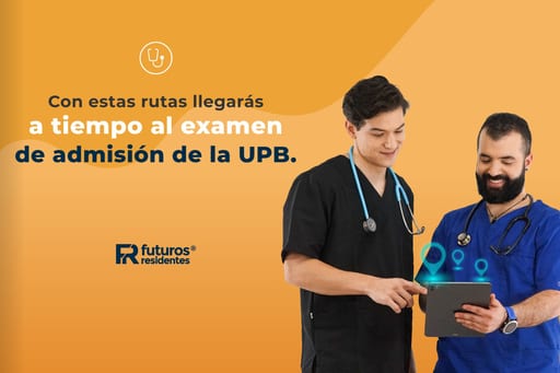 Con estas rutas llegarás a tiempo al examen de admisión de la UPB. ¡Conócelas!