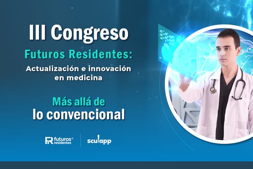 III Congreso Futuros Residentes: Actualización e innovación en medicina. “Más allá de lo convencional”