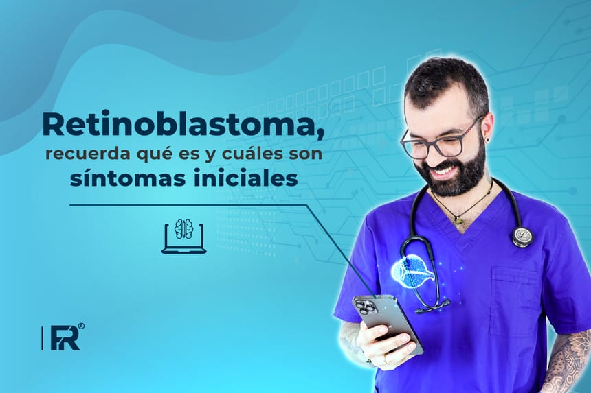 Retinoblastoma, recuerda qué es y cuáles son sus síntomas iniciales