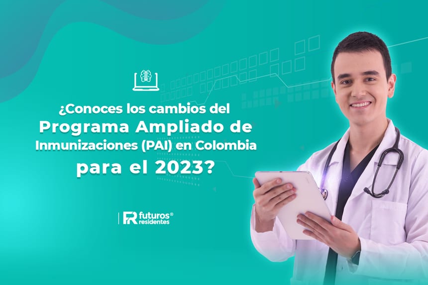 ¿Conoces los cambios del Programa Ampliado de Inmunizaciones (PAI) en Colombia para el 2023?