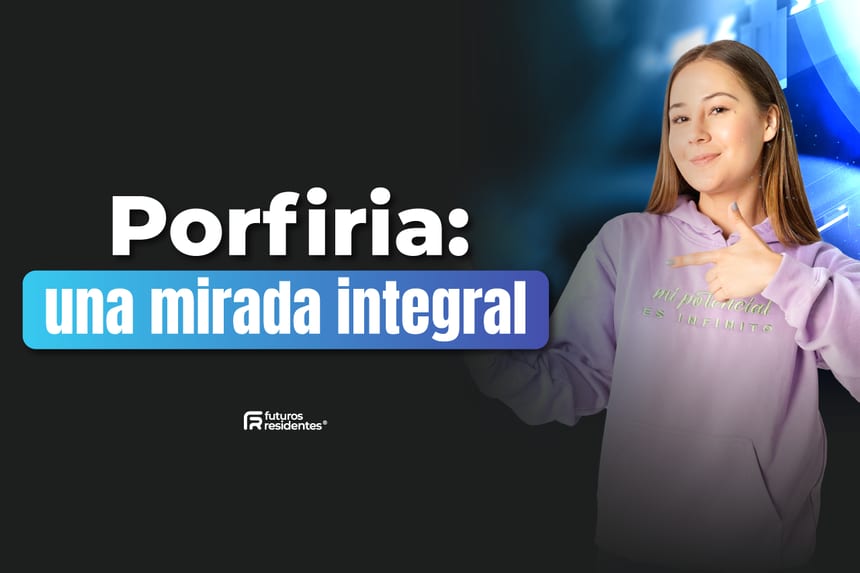 Porfiria: una mirada integral