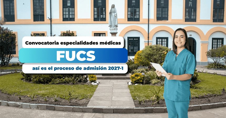 Convocatoria especialidades médicas FUCS 2026: fechas