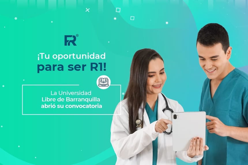 ¡Tu oportunidad para ser R1! La Universidad Libre de Barranquilla abrió su convocatoria