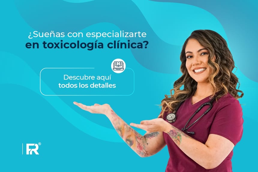 ¿Sueñas con especializarte en toxicología clínica? Descubre aquí todos los detalles