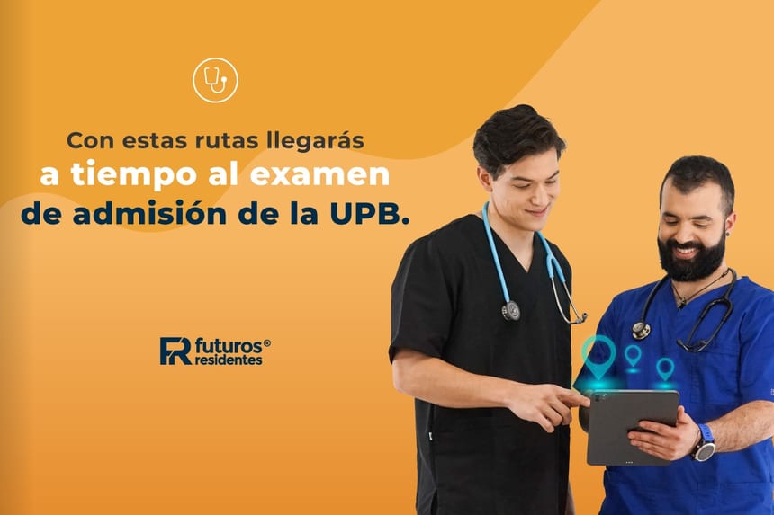 Con estas rutas llegarás a tiempo al examen de admisión de la UPB. ¡Conócelas!