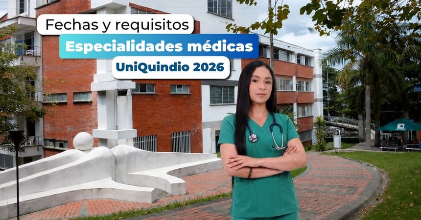 Especialidades médicas UniQuindío 2026: fechas y requisitos